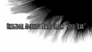 Original Ambient Metal Track: 
