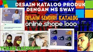 Tutorial Katalog OLSHOP Via MS SWAY