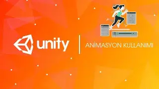 38. Unity 3D - Animasyon Kullanımı 2