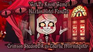Get To Know Game // Hazbin Hotel Fandub