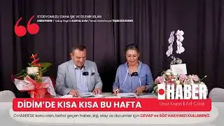 23.10.2024 Kayıt Tarihli #ohaber  @UmutKasan  ve Arif Çolak Didim'de kısa kısa bu hafta