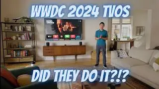 Apple WWDC 2024 tvOS 18 Hot Take for Apple TV 4K