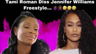 Tami Roman Diss Jennifer Williams in Freestyle... 😂🤣🤣