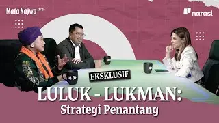 [Eksklusif] Luluk - Lukman: Strategi Penantang | Mata Najwa