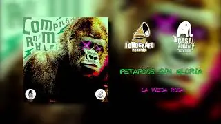 16.-Petardos Sin Gloria - La Vieja Rosa @Compilado Amimal Vol.1