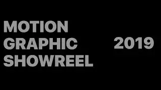 MOTION GRAPHIC SHOWREEL | 2019
