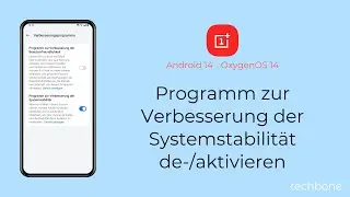 Programm zur Verbesserung der Systemstabilität de-/aktivieren - OnePlus [Android 14 - OxygenOS 14]