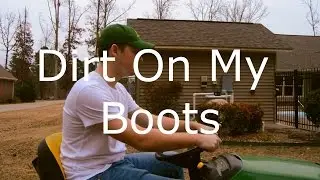 Dirt On My Boots- Jon Pardi