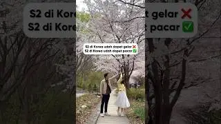 DAPET PACAR PAS LAGI S2 DI KOREA BISA APA AJA YA 🥰🇰🇷