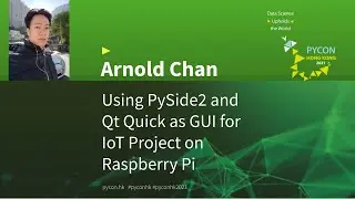 Using PySide2 and Qt Quick as GUI for IoT Project on Raspberry Pi (Arnold Chan)