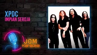 XPDC - Impian Seroja (Official Karaoke Video)