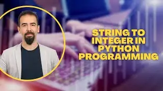 #8 String To Integer In Python Programming