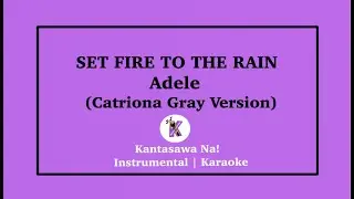 Set Fire to the Rain - Adele | Catriona Gray Version Karaoke