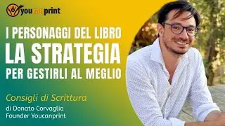 Come scrivere un libro - Gestione dei Personaggi, tecniche e strategie