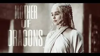 Daenerys Targaryen ▲ Mother Of Dragons