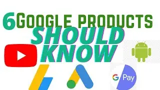 What Are The Google Products? || Should Now About Google Products