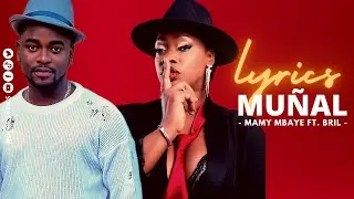 LYRICS muñal MAMY MBAYE FT. BRIL