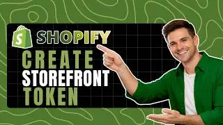 How to Create a Shopify Storefront API Access Token - Updated 2026 Method