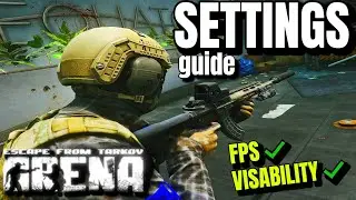 High FPS & Visibility: THE BEST SETTINGS.. (TARKOV ARENA)