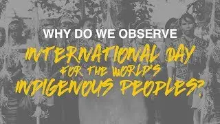 International Day for the World's Indigenous Peoples