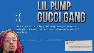 Lil Pump - "Gucci Gang" (Windows XP Error Cover)