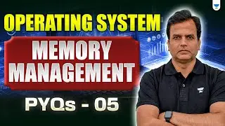 Operating System | Memory Management | Complete Notes & PYQs | Part 5 | Khaleel Ahmed