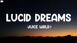 Juice WRLD - Lucid Dreams (Lyrics) |