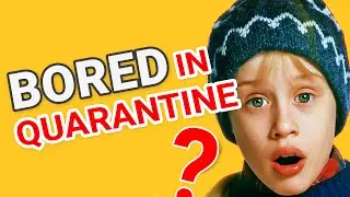 Bored in Quarantine? Do this 12 things at home!