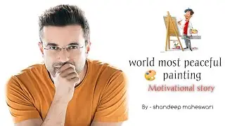 world most 🎨peaceful painting || by @SandeepSeminars || #motivation #viralvideo