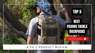 Best Fishing Tackle Backpacks On Amazon / Top 5 Product ( Reviewed & Tested )