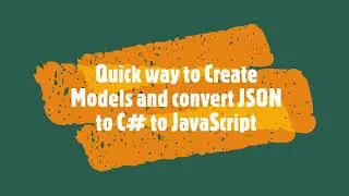 Quick way to create large model and convert JSON to C# to JavaScript