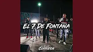 El 7 De Fontana (feat. Legado 7 & amp; Fuerza Regida)
