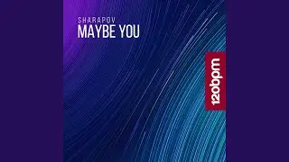 Maybe You