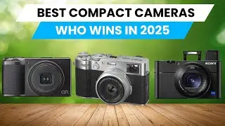 Best Compact Cameras - Top 5 Among All