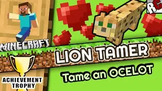 Minecraft - LION TAMER - Achievement/Trophy Guide | Tame an Ocelot