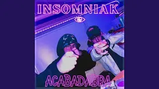 INSOMNIAK (ACABADABRA) (feat. Jesse Pinkman Jr.)
