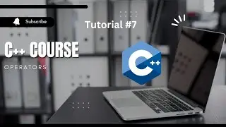 What are Operators in c++  complete beginners tutorial #7 
