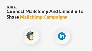 Quickwork | Tutorial: Share New Mailchimp Campaigns On Linkedin