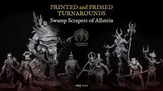 PRINTED and PRIMED TURNAROUNDS  ‖  Swamp Scrapers of Allstein  ‖  May 2021