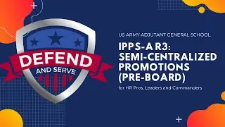 Semi-Centralized Promotions | IPPS-A R3 | CDRs and HR PROs