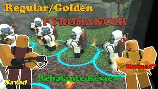 Regular And GOLDEN PYROMANCER Rework, RIP Golden Pyro? || Tower Defense Simulator