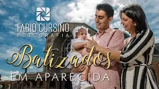 Batizados em Aparecida - Fabio Cursino Fotografia