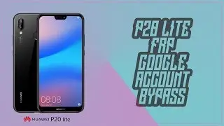 Huawei P20 Lite ANE-LX1 Frp Google account Bypass 100% Successful