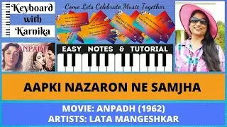 AAPKI NAZARON NE SAMJHA | ANPADH | LATA MANGESHKAR  | PIANO | KEYBOARD | TUTORIALS | NOTES | EASY |