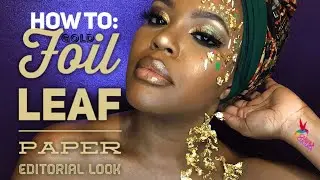 Editorial Makeup: Applying Gold Leaf Gilding Foil Paper | CaribCultura