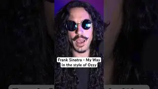Frank Sinatra - My Way in the style of Ozzy Osbourne 