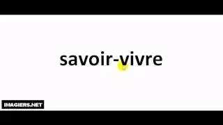 Jak wymówić savoir vivre