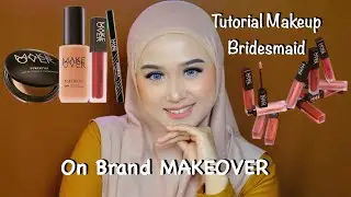 Tutorial Makeup On Brand Makeover Buat Bridesmaid Tampil Cantik  #Makeup #tutorial #Beauty #Nature