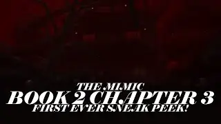 The Mimic Book 2 Chapter 3 FIRST EVER SNEAK PEEK! (+ My Theory)