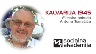Kalvarija 1945 - filmska pobuda Antona Tomažiča